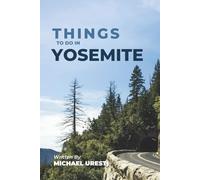 Things To Do In Yosemite: What They Won't Tell You About But You Need to Know!