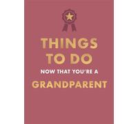 Things to Do Now That You're A Grandparent - Amy Goyer - Hamlyn - ebook (ePub) - Livre