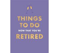 Things To Do Now That You're Retired - Jane Garton - Hamlyn - ebook (ePub illustré) - Livre