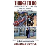 Things To Do When You're On A Long Trip, Waiting Around, Or Just Plain Bored...