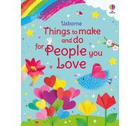 Choses à faire et à fabriquer pour les personnes que vous aimez – Usborne