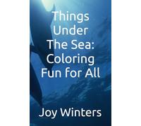 Things Under The Sea: Coloring Fun for All