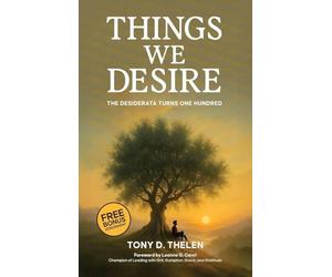 Things We Desire: The Desiderata Turns One Hundred