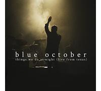 Blue October – Things We Do at Night - Live From Texas – CD