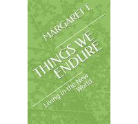 THINGS WE ENDURE: Living in the New World