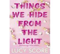 Things We Hide From The Light - Lucy Score - Hodder & Stoughton Libri - Poche - Roman