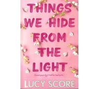 Things We Hide From The Light - Lucy Score - Hodder & Stoughton Libri - Poche - Roman