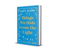 Things We Hide From The Light: the Sunday Times bestseller and TikTok sensation - Lucy's new book Story of My Life is out now!