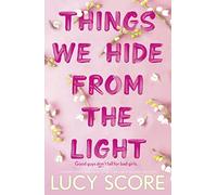 Lucy Score Things We Hide From The Light (Poche) Knockemout Series