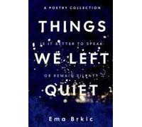 Things We Left Quiet