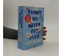 Things We Never Got Over