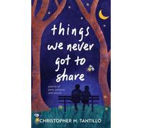 things we never got to share - Christopher M. Tantillo - Auto-Édition - ebook (ePub) - Livre