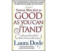 Things Will Get As Good As You Can Stand