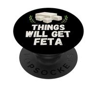 Things Will Get Feta Cube Jeu de Mots au Fromage Amusant PopSockets PopGrip Adhésif
