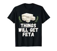 Things Will Get Feta Cube Jeu de Mots au Fromage Amusant T-Shirt