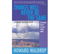 Things Will Never Be the Same: Selected Short Fiction, 1980-2005