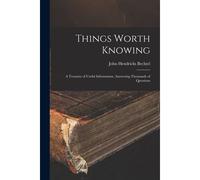 Things Worth Knowing