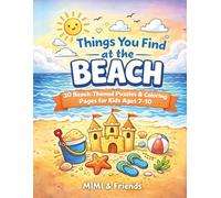 Things You Find at the Beach: 30 Beach-Themed Puzzles & Coloring Pages for Kids Ages 7-10