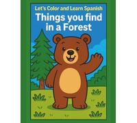 Things you find in a Forest: Amigos! Let's Color and Learn Spanish