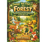 Things You Find in the Forest: 30 Forest-Themed Puzzles & Coloring Pages for Kids Ages 7-10
