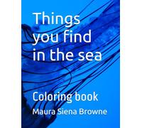 Things you find in the sea: Coloring book