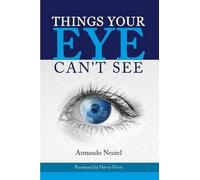 Things Your Eye Can't See