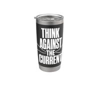 THINK AGAINST THE CURRENT Pensée Libre Esprit Critique Gobelet isotherme en acier inoxydable double paroi