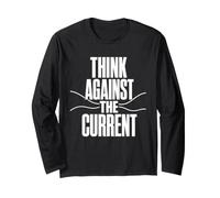 Think Against The Current Pensée Libre Esprit Critique Manche Longue