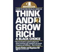 Think and Grow Rich: A Black Choice: A Guide to Success for Black Americans