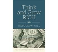 Think and Grow Rich by Napoleon Hill Napoleon Hill (Auteur)