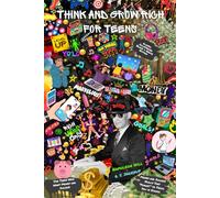 Think and Grow Rich For Teens - Money and Success Skills They “Forget” to Teach You in School: For Teens Who Want Money and Success - Classic Illustrated Black & White Edition