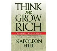 Think and Grow Rich Original Classic by Napoleon Hill Napoleon Hill (Auteur)