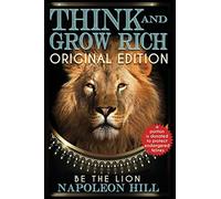 Think and Grow Rich - Original Edition - BE THE LION