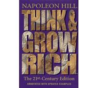Think and Grow Rich: The 21st Century Edition