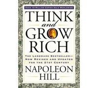 Think and Grow Rich: The Landmark Bestseller Now Revised and Updated for the