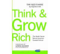 Think And Grow Rich With Foreword By Lewis Schiff