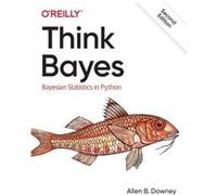Allen Downey – Think Bayes – Statistiques bayésiennes en Python