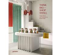 Think big - shop small - Gestalten - Gestalten Dgv - relié - Beau livre
