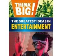 Think Big The Greatest Ideas in Entertainment by Izzi Howell Izzi Howell (Auteur)