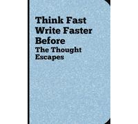 Think Fast Write Faster Before the Thought Escapes - A Funny Journal for Aging Minds | Hilarious Memory Notebook for Seniors, Adults & Forgetful ... Notebook for To-Do Lists, Random Thoughts