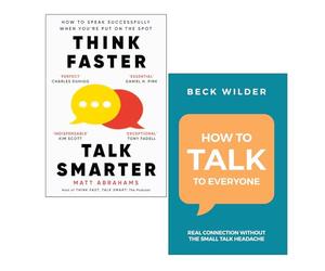 Think Faster Talk Smarter by Matt Abrahams & How To Talk To Everyone by Beck Wilder 2 Books Collection Set