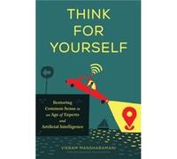 Think for Yourself by Vikram Mansharamani Vikram Mansharamani (Auteur)