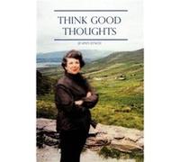 Think Good Thoughts - J. P. Pat Lynch - Author Solutions Inc - Livre en Anglais J. P. Pat LynchJ. P. Pat Lynch (Auteur)