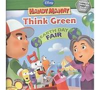 Think Green, Disney Handy Manny Marcy Kelman (Auteur)