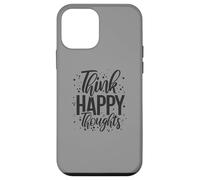 Think Happy Thoughts Inspiring Positivity Déclaration Drôle Coque pour iPhone 12 Mini