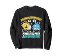 Think I Lost My Orbit Need New Path Physique Chimie Funny Sweatshirt