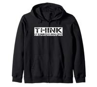 Think Its Not Illegal Yet - Drôle de Dicton Sarcastique Sweat à Capuche