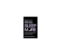 Think Less, Sleep More
