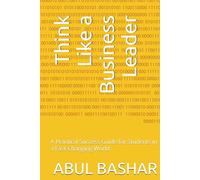 Think Like a Business Leader: A Practical Success Guide for Students in a Fast-Changing World