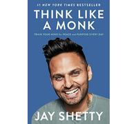 Think Like a Monk: Master Your Mind and Find Meaning - Jay Shetty | #1 Self-Help & Personal Growth Book